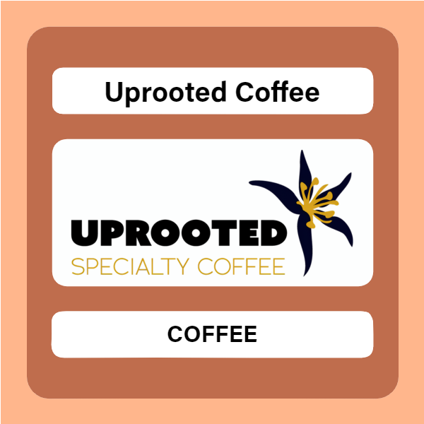Advertisement for Uprooted Coffee / Publicidad de Uprooted Coffee