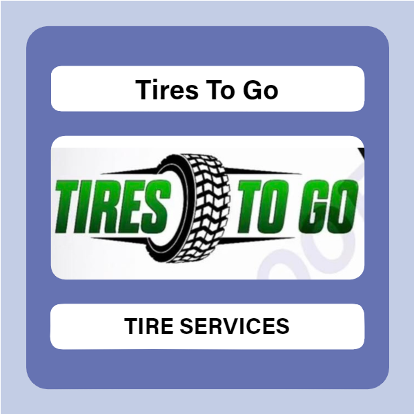 Advertisement for Tires To Go / Publicidad de Tires To Go